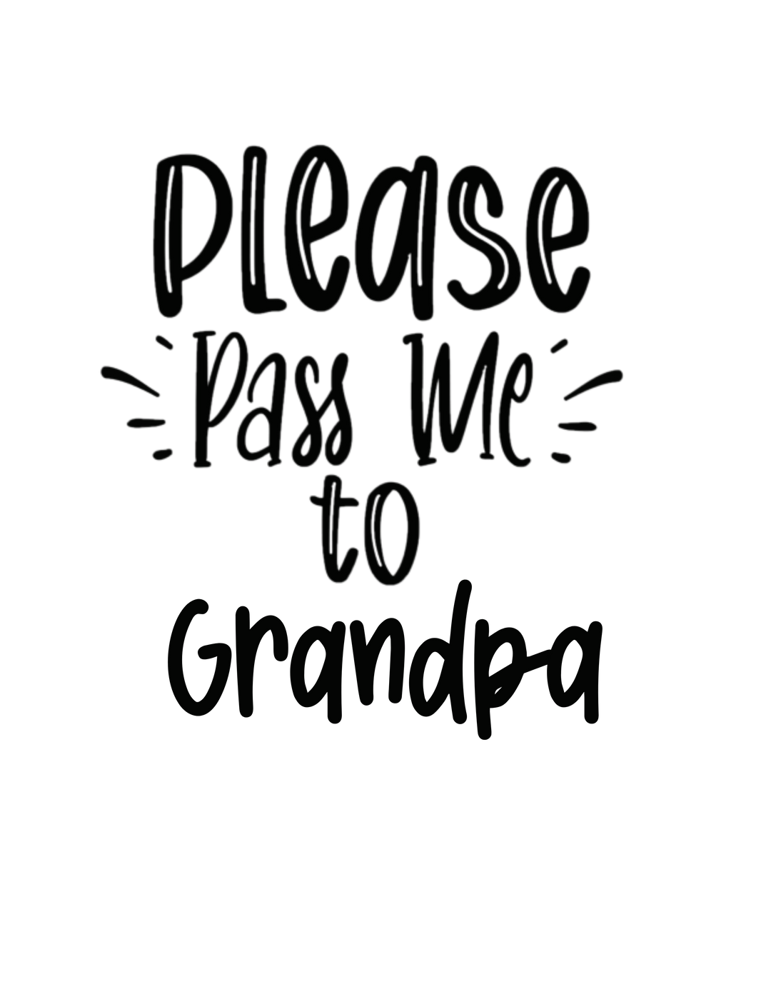 Please Pass Me to Grandpa
