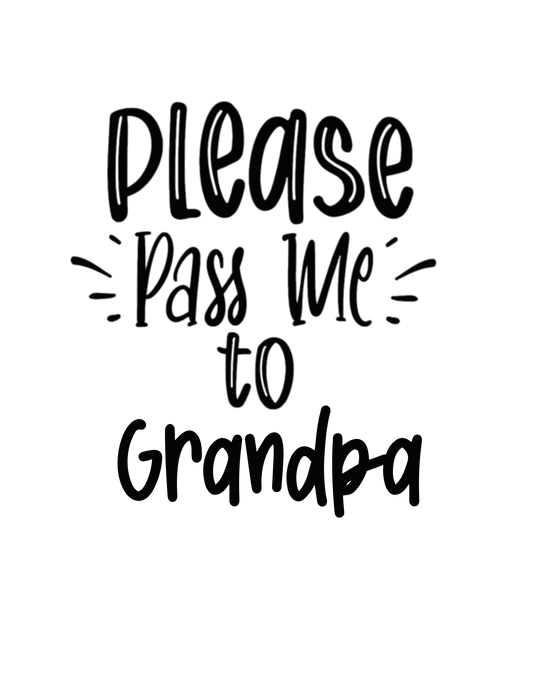 Please Pass Me to Grandpa