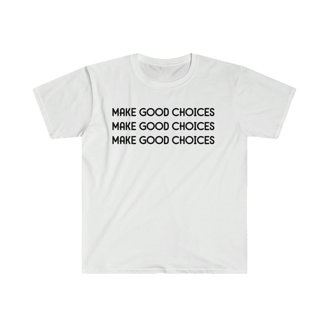 Unisex white tee with black text, Eurofit for a slimmer waist, 100% cotton, twill tape shoulders for durability, ribbed collar to prevent curling. Product title: Make Good Choices Tee.