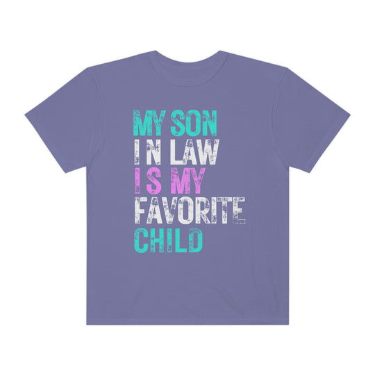 Relaxed fit My Son In Law is My Favorite Child Tee, 100% ring-spun cotton, garment-dyed for coziness. Durable double-needle stitching, tubular shape with no side-seams. Sizes: S-3XL.