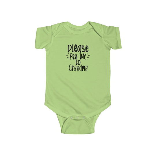 Please Pass Me to Grandma-  Infant Onesie - huserdesigns