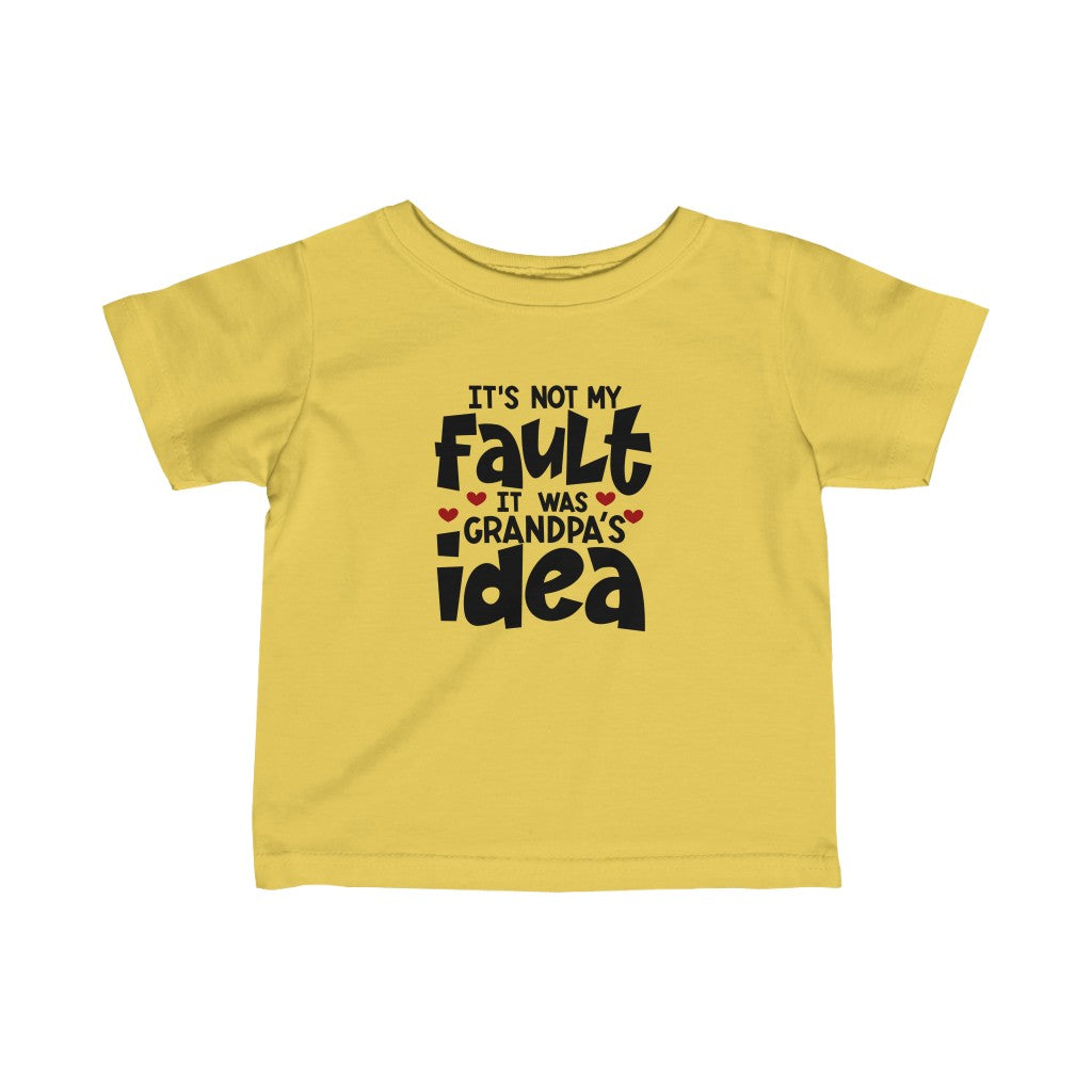 It was Grandpa's Idea-  Infant Tee - huserdesigns