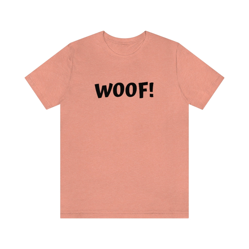 WOOF-  Unisex Jersey Short Sleeve Tee - huserdesigns