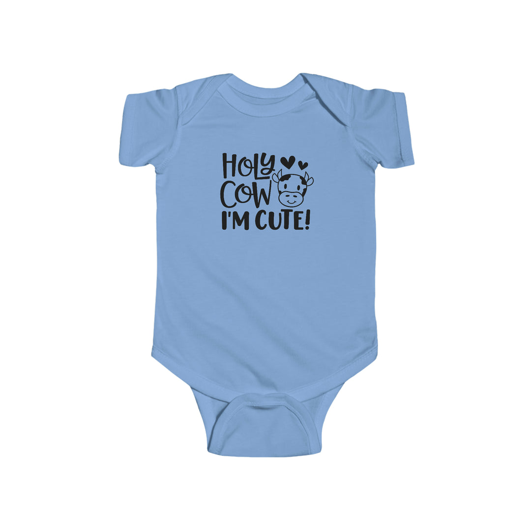 Infant fine jersey bodysuit featuring Holy Cow I'm Cute text. 100% cotton fabric with ribbed knit bindings and plastic snaps for easy changing. Light, durable, tear-away label included.