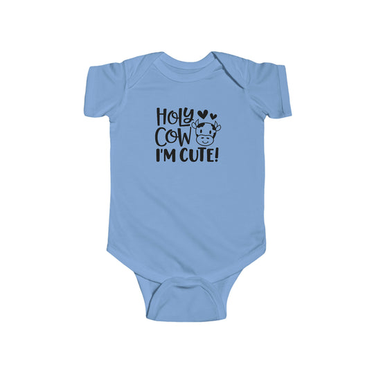 Infant fine jersey bodysuit featuring Holy Cow I'm Cute text. 100% cotton fabric with ribbed knit bindings and plastic snaps for easy changing. Light, durable, tear-away label included.