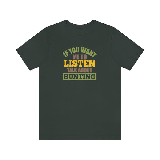 Talk About Hunting-  Unisex Jersey Short Sleeve Tee - huserdesigns