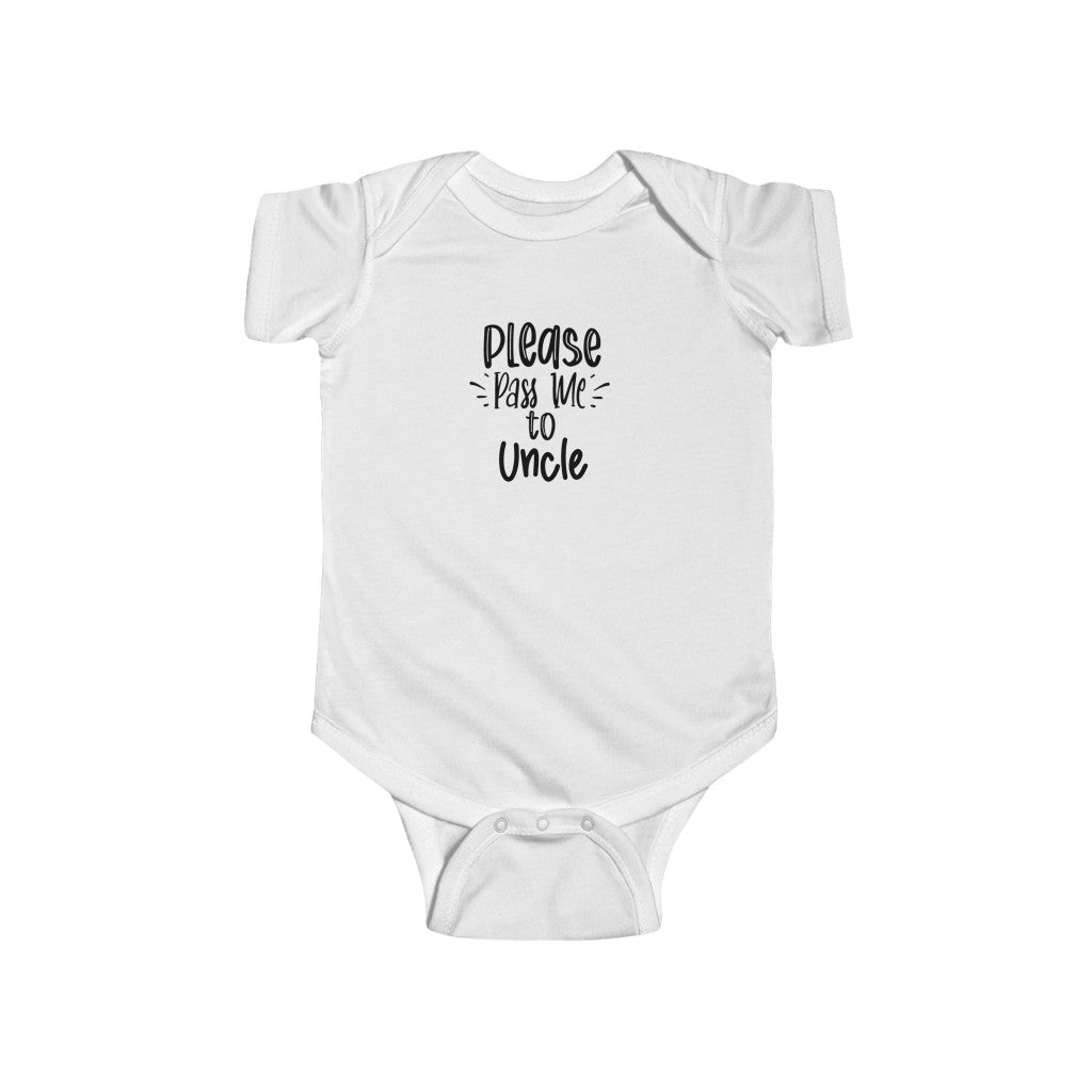 Please Pass Me to Uncle-  Infant Onesie - huserdesigns