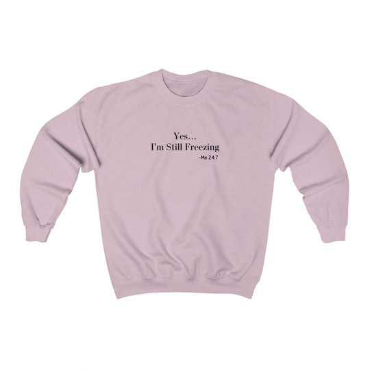 Yes I'm Still Freezing-  Unisex Heavy Blend™ Crewneck Sweatshirt - huserdesigns