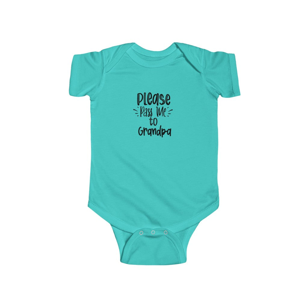 Please Pass Me to Grandpa-  Infant Onesie - huserdesigns