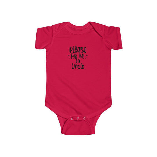Please Pass Me to Uncle-  Infant Onesie - huserdesigns
