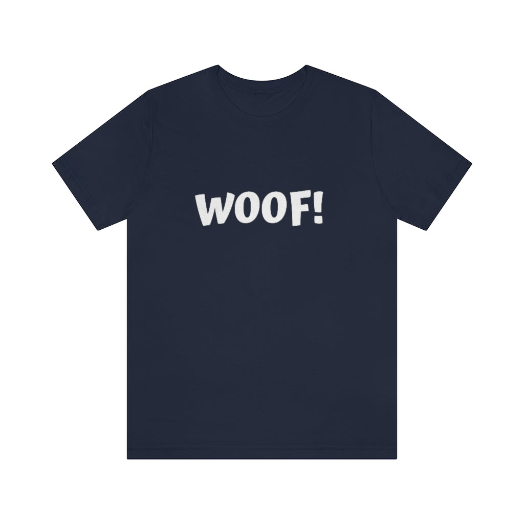 WOOF-  Unisex Jersey Short Sleeve Tee - huserdesigns