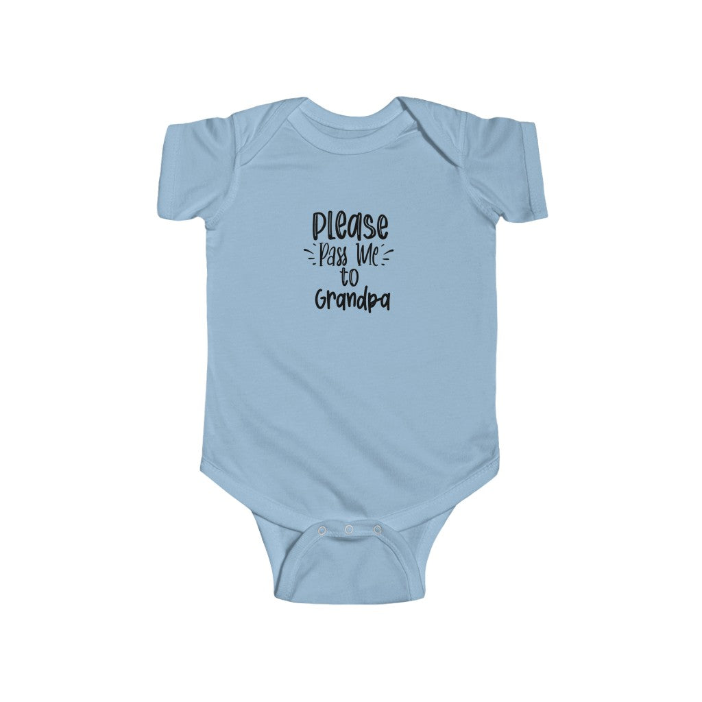 Please Pass Me to Grandpa-  Infant Onesie - huserdesigns