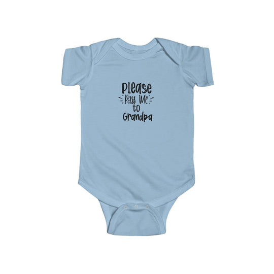 Please Pass Me to Grandpa-  Infant Onesie - huserdesigns