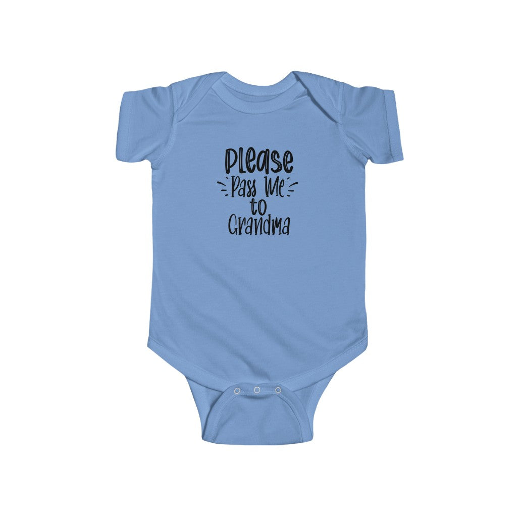 Please Pass Me to Grandma-  Infant Onesie - huserdesigns