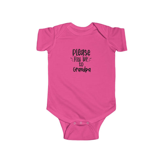 Please Pass Me to Grandpa-  Infant Onesie - huserdesigns