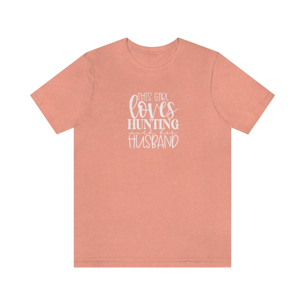 Girl Hunting with Hubby- Unisex Jersey Short Sleeve Tee - huserdesigns