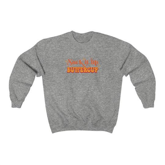 Suck it Up Buttercup-  Unisex Heavy Blend™ Crewneck Sweatshirt - huserdesigns