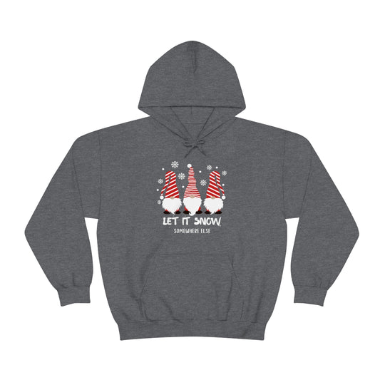 Let it Snow Somewhere Else Hoodie