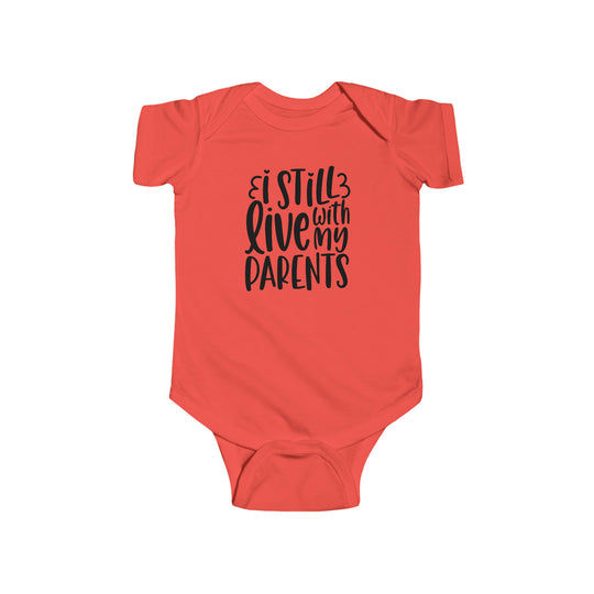 Infant fine jersey bodysuit with ribbed knitting for durability. Features plastic snaps for easy changes. Title: I Still Live With My Parents Onesie. From Worlds Worst Tees.