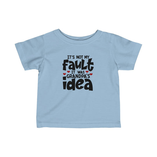 It was Grandpa's Idea-  Infant Tee - huserdesigns