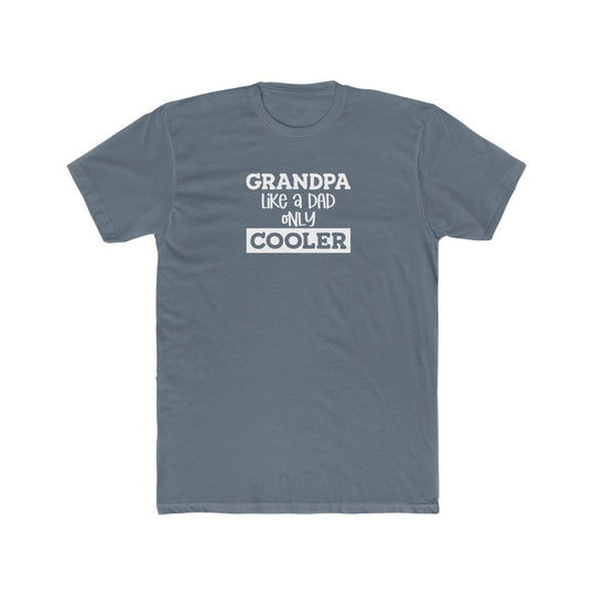 Grandpa Like Dad but Cooler-  Crew Tee - huserdesigns