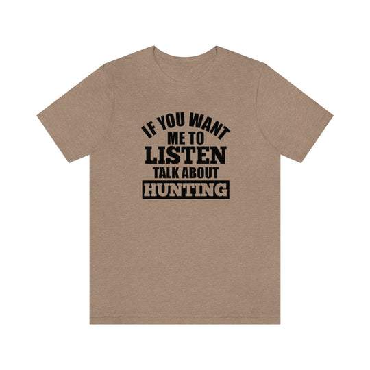 Talk About Hunting-  Unisex Jersey Short Sleeve Tee - huserdesigns