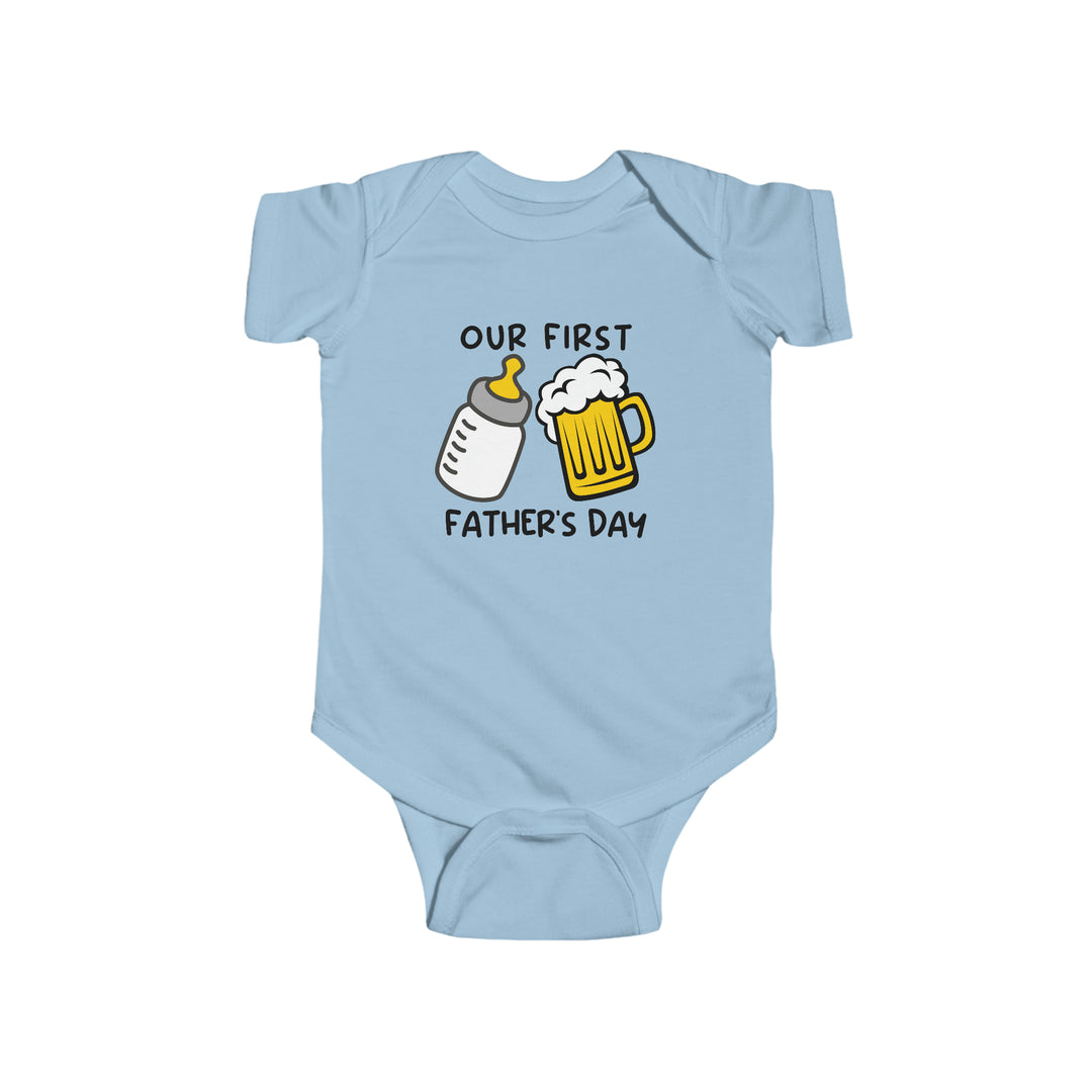 A baby bodysuit featuring Our First Father's Day text. Soft, durable 100% cotton fabric with ribbed bindings and plastic snaps for easy changes. Combed ringspun cotton, light fabric, tear-away label.