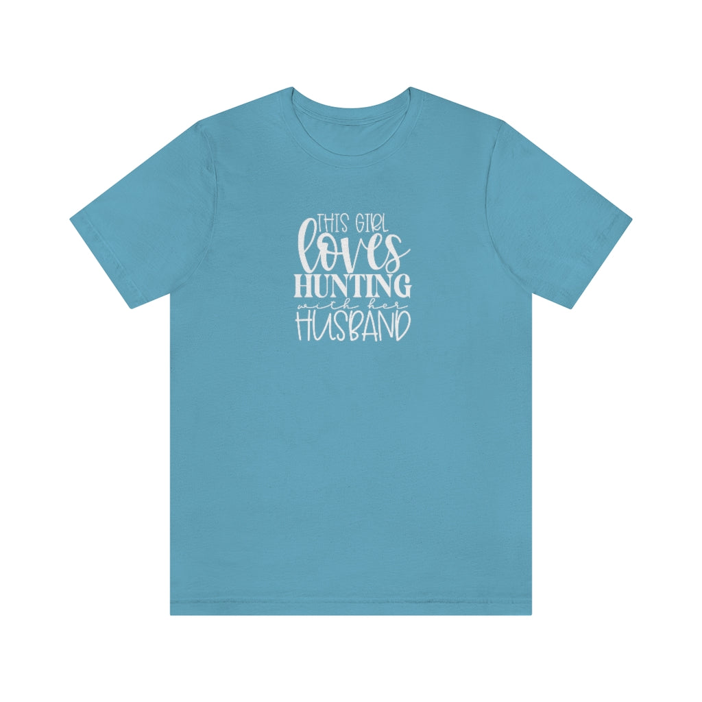 Girl Hunting with Hubby- Unisex Jersey Short Sleeve Tee - huserdesigns