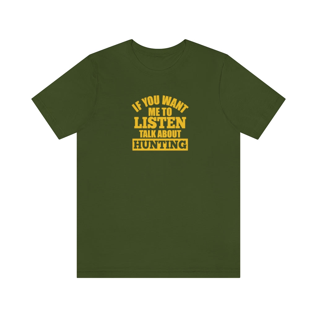 Talk About Hunting-  Unisex Jersey Short Sleeve Tee - huserdesigns