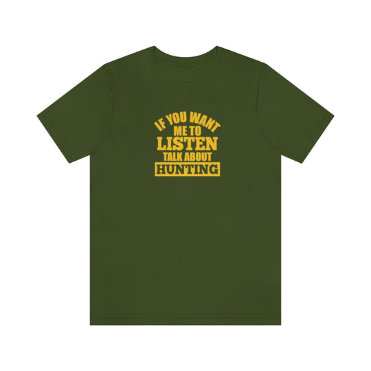Talk About Hunting-  Unisex Jersey Short Sleeve Tee - huserdesigns