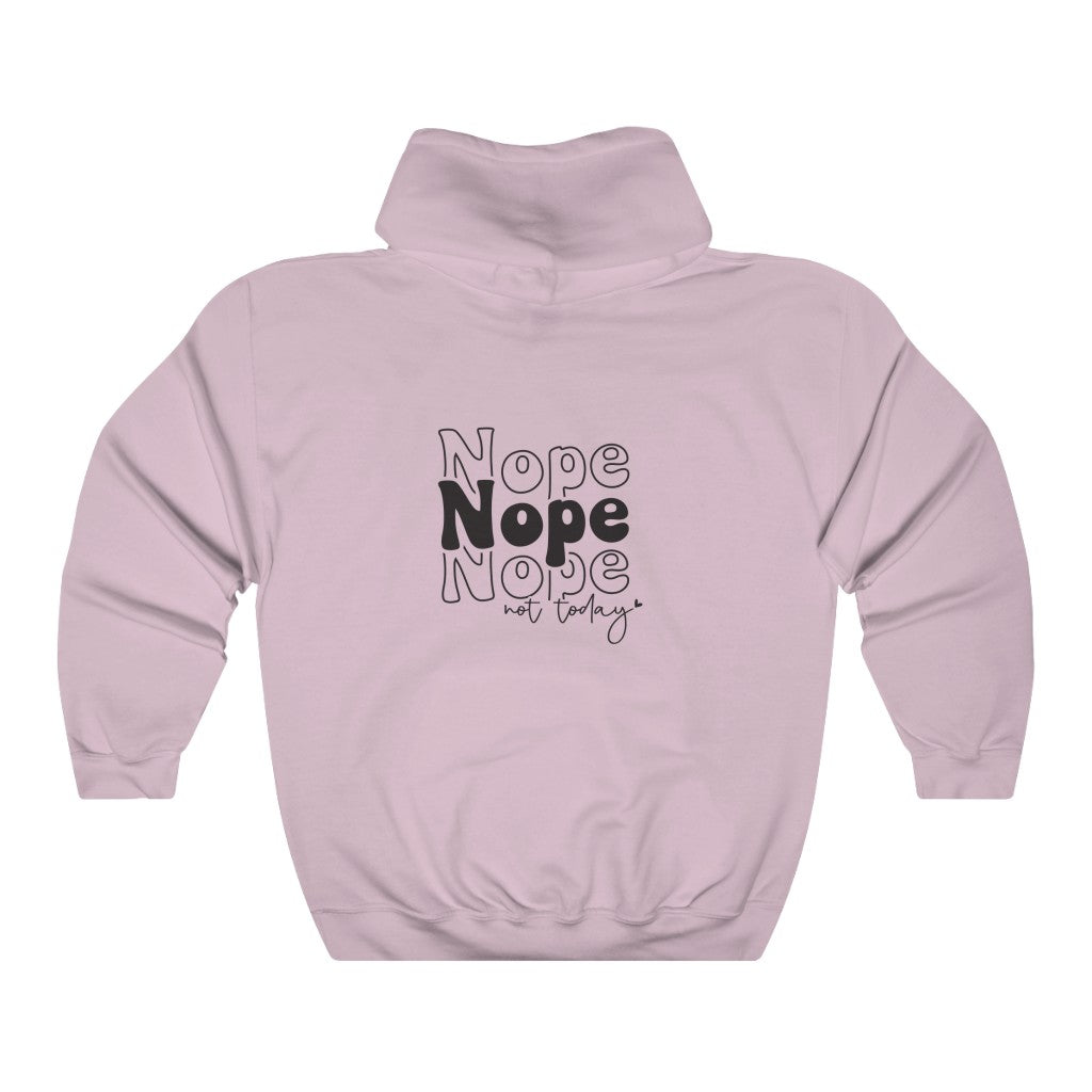 Nope Not Today-  Unisex Heavy Blend™ Hooded Sweatshirt - huserdesigns