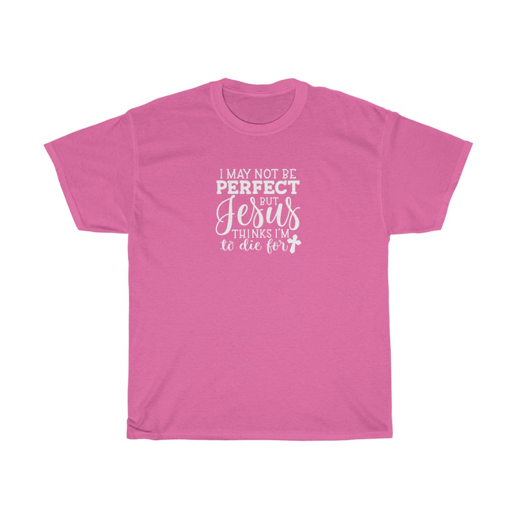 I May Not Be Perfect-  Unisex Heavy Cotton Tee - huserdesigns