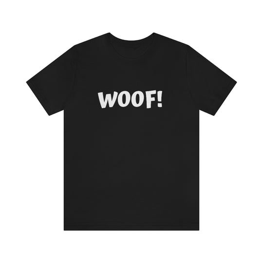 WOOF-  Unisex Jersey Short Sleeve Tee - huserdesigns