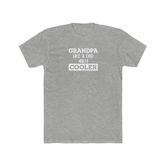 Grandpa Like Dad but Cooler-  Crew Tee - huserdesigns
