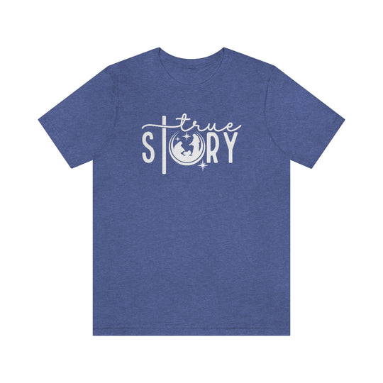 True Story Tee