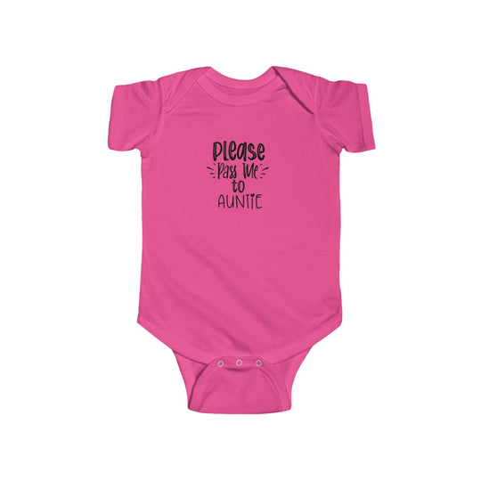 Please Pass Me to Auntie-  Infant Onesie - huserdesigns