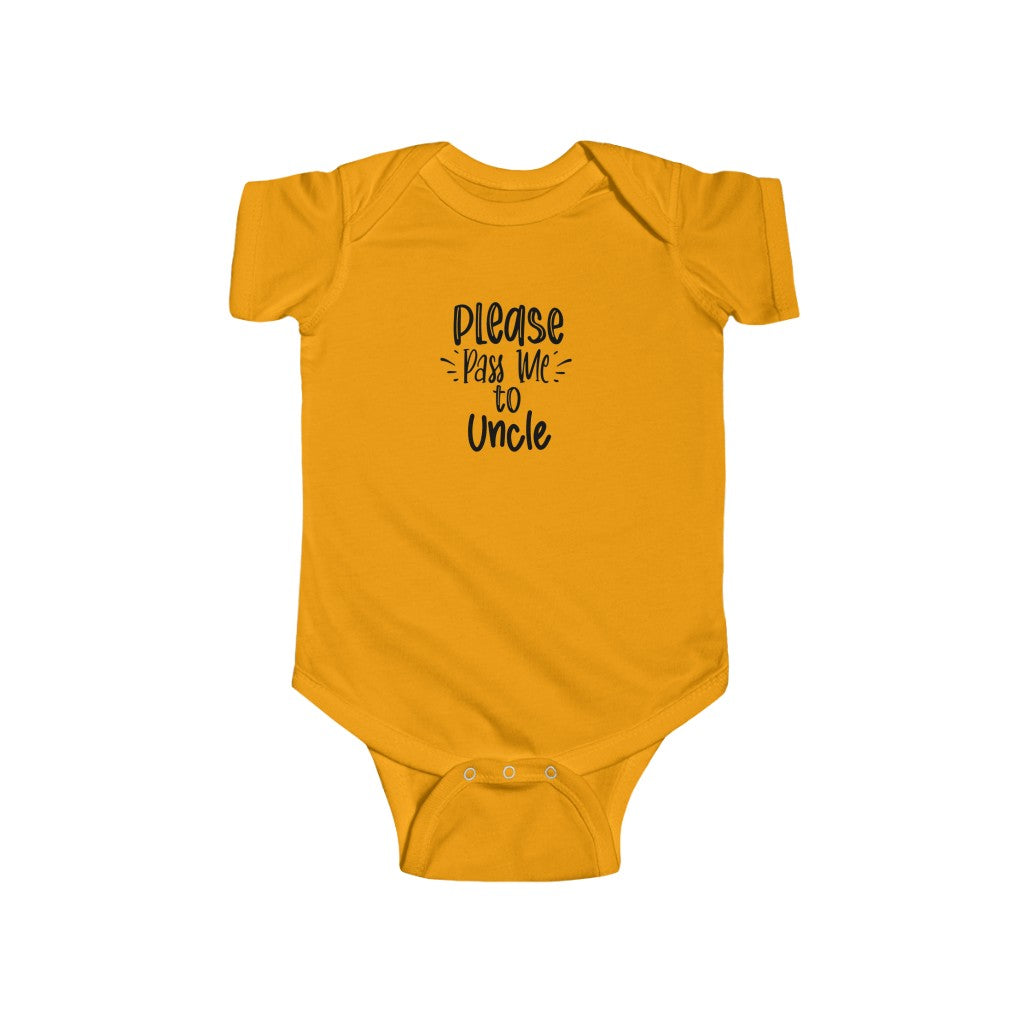 Please Pass Me to Uncle-  Infant Onesie - huserdesigns