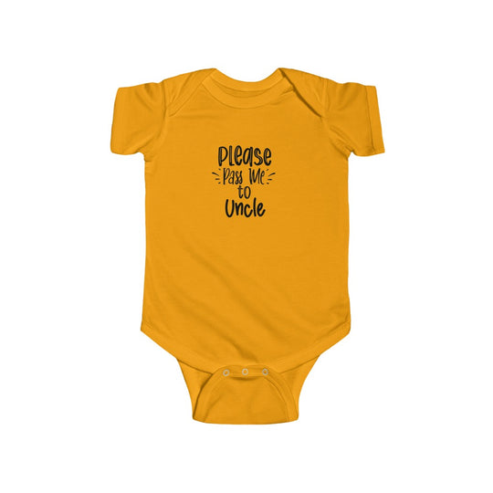 Please Pass Me to Uncle-  Infant Onesie - huserdesigns