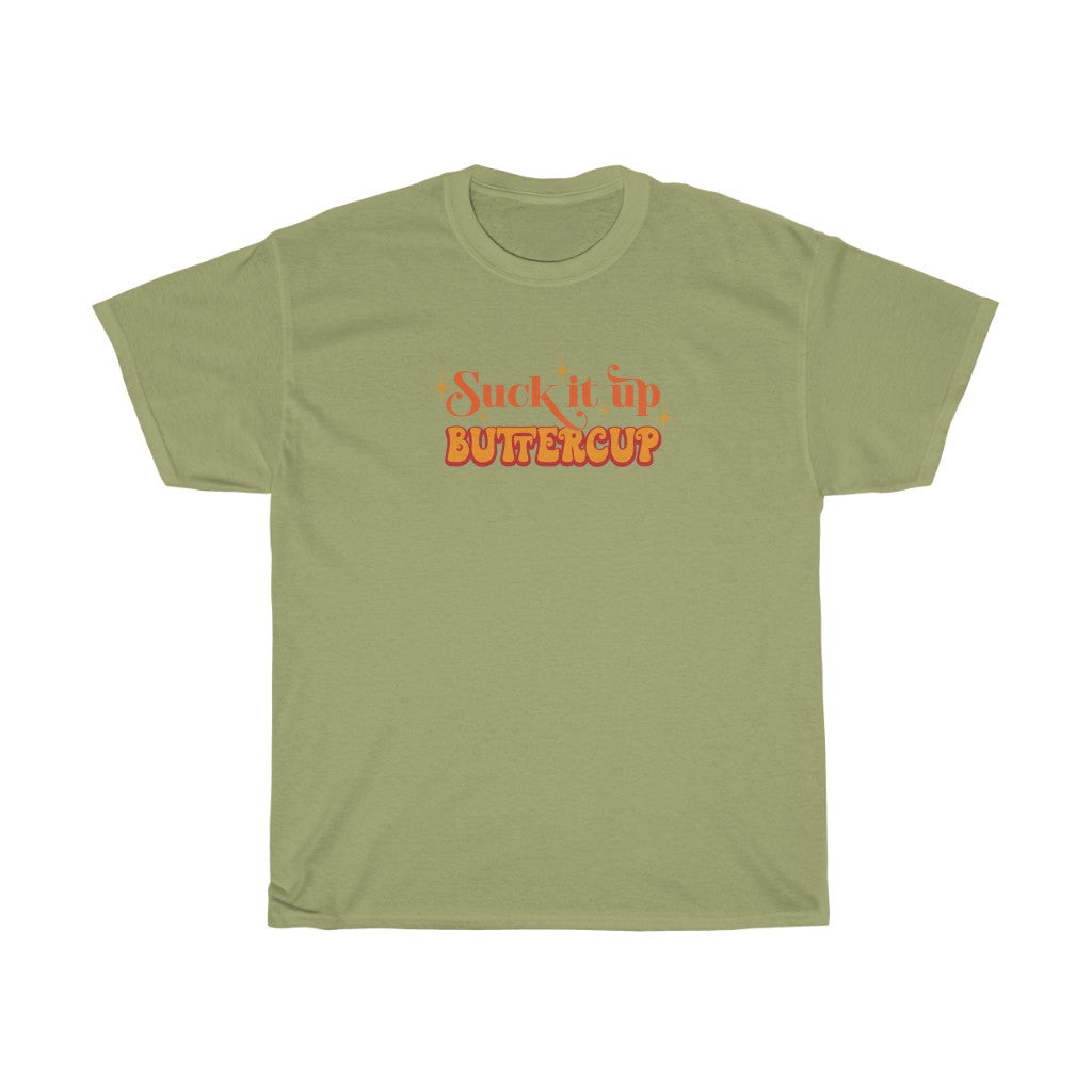 Suck It Up Buttercup-  Unisex Heavy Cotton Tee - huserdesigns