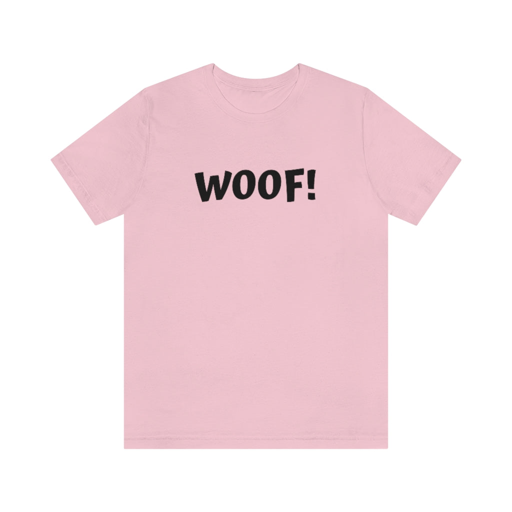 WOOF-  Unisex Jersey Short Sleeve Tee - huserdesigns