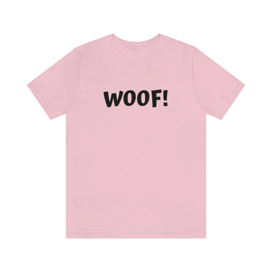 WOOF-  Unisex Jersey Short Sleeve Tee - huserdesigns