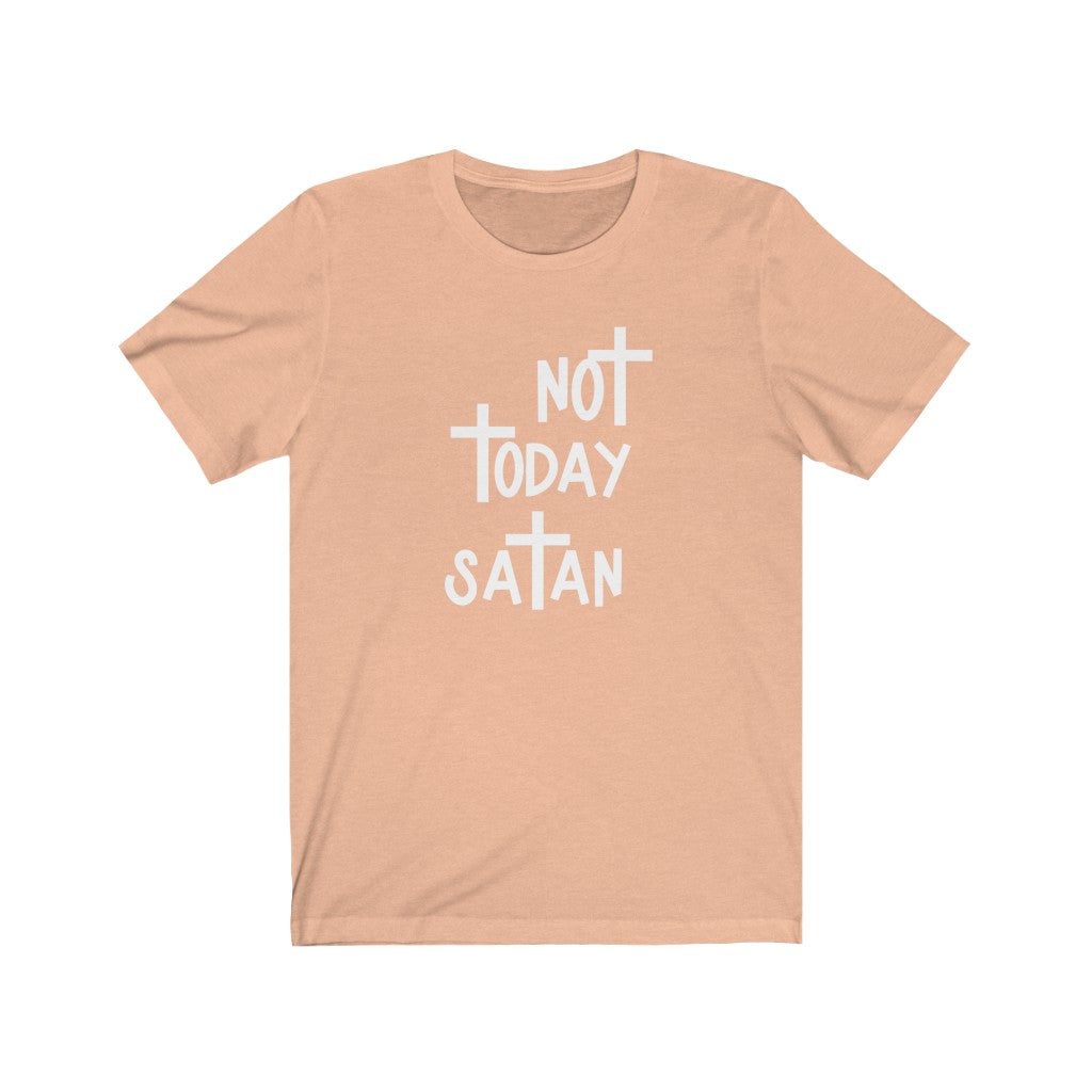 Not Today Satan-  Unisex Jersey Short Sleeve Tee - huserdesigns