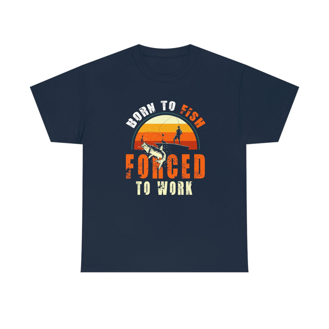 Unisex Born to Fish Tee: A blue t-shirt with a graphic design. No side seams for comfort, tape on shoulders for durability, ribbed knit collar. 100% cotton, classic fit. Sizes S-5XL.
