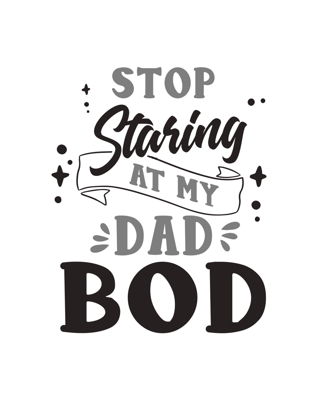 Stop Staring at My Dad Bod